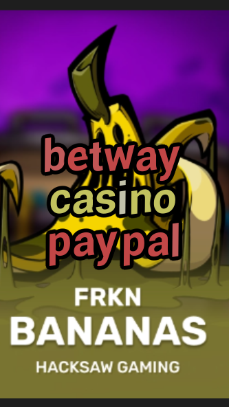 betway casino paypal-budgetcasinoroyale.3xn3u5udepyz9m9w5iat.com